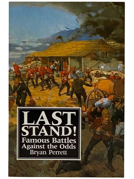Last Stand! Famous Battles Against the Odds