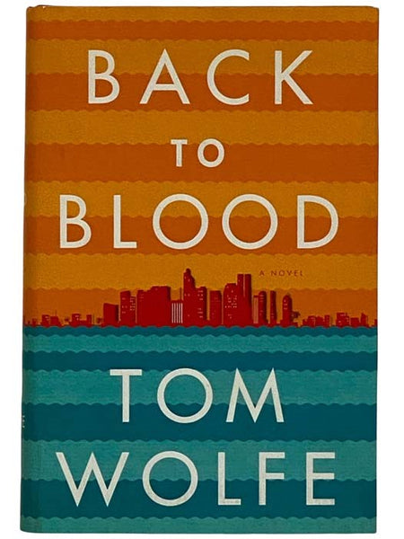 Back to Blood: A Novel