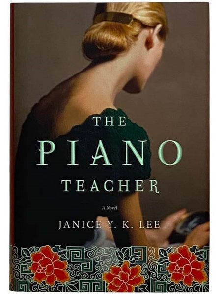 The Piano Teacher: A Novel