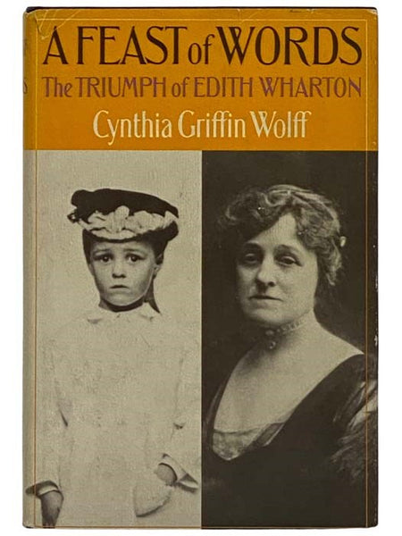 A Feast of Words: The Triumph of Edith Wharton