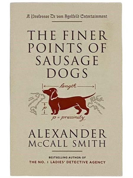 The Finer Points of Sausage Dogs (A Professor Dr. von Igelfeld Entertainment)