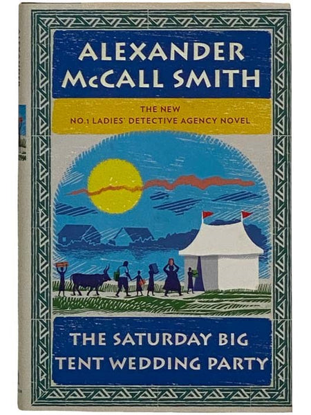 The Saturday Big Tent Wedding Party (The No. 1 Ladies' Detective Agency No. 12)