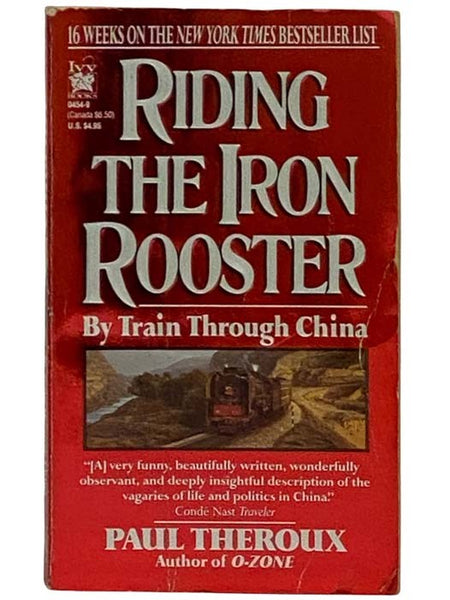 Riding the Iron Rooster: By Train through China