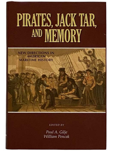 Pirates, Jack Tar, and Memory: New Directions in American Maritime History