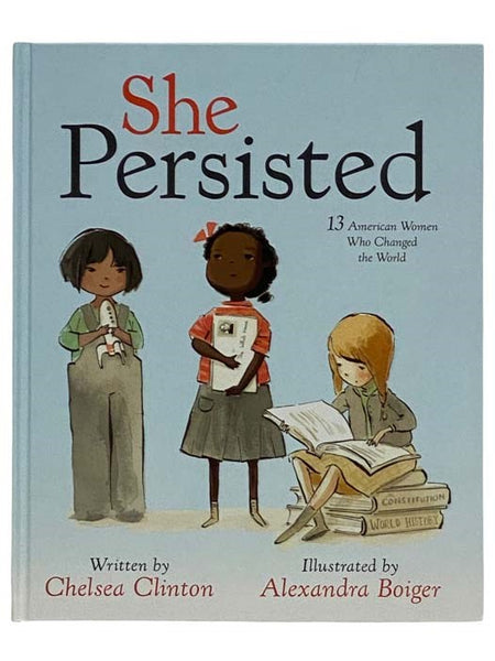 She Persisted: 13 American Women Who Changed the World