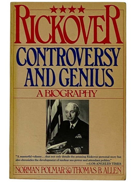 Rickover: Controversy and Genius - A Biography
