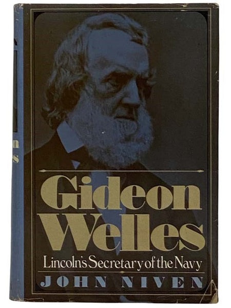 Gideon Welles: Lincoln's Secretary of the Navy