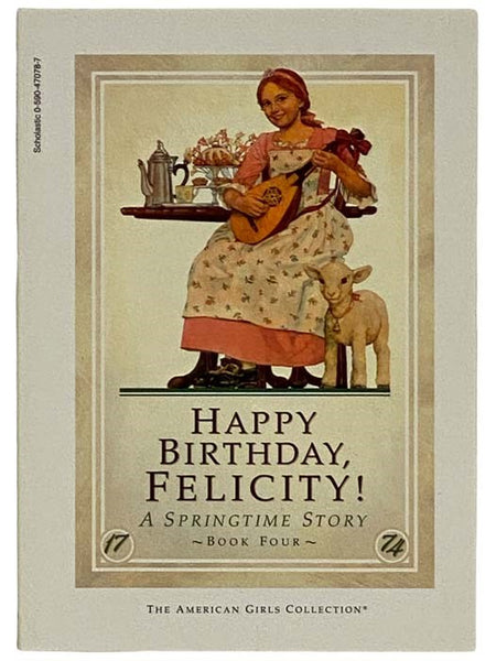 Happy Birthday, Felicity! A Springtime Story (The American Girls Collection, Book 4)