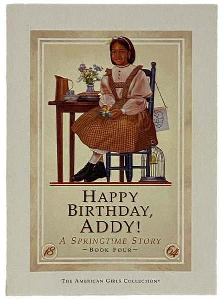 Happy Birthday, Addy! A Springtime Story (American Girls Series No. 4)