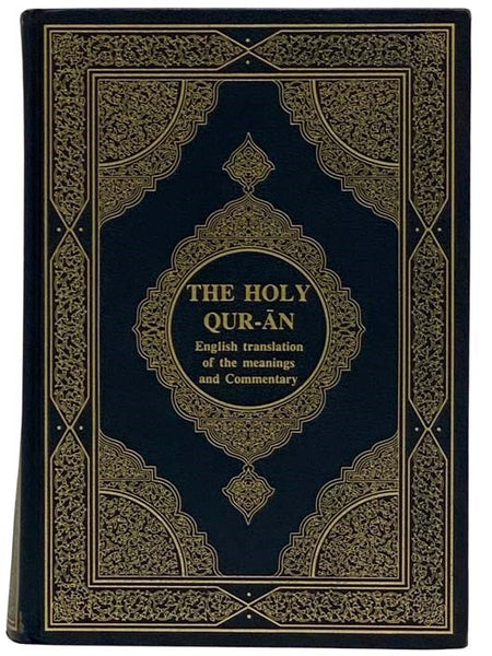 The Holy Qur-An: English Translation of the Meanings and Commentary [Koran] [Qur'an]