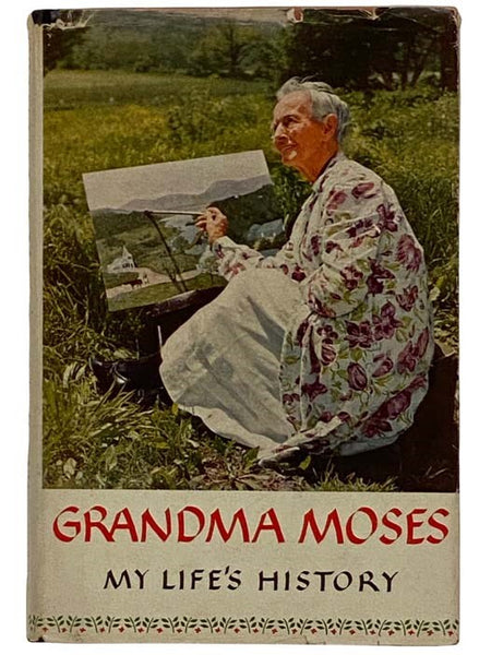 Grandma Moses: My Life's History