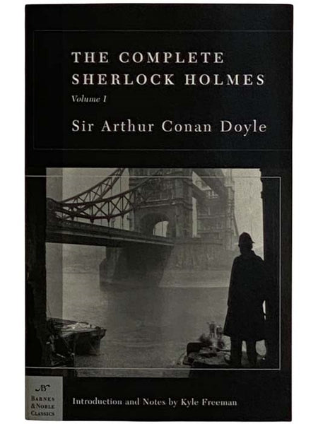 The Complete Sherlock Holmes, Volume I (Barnes & Noble Classics)
