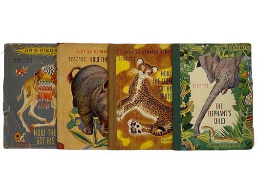 Just So Stories Series, in Four Volumes: How the Camel Got His Hump; How the Rhinoceros Got His Skin; How the Leopard Got His Spots; The Elephant's Chil