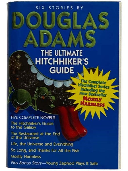 The Ultimate Hitchhiker's Guide: The Hitchhiker's Guide to the Galaxy; The Restaurant at the End of the Universe; Life, the Universe and Everything; So Long, and Thanks for All the Fish; Mostly Harmless (Plus Bonus Story - Young Zaphod Plays It Safe)