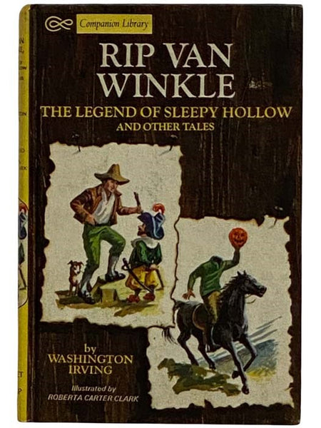Rip Van Winkle: The Legend of Sleepy Hollow and Other Tales (Companion Library)