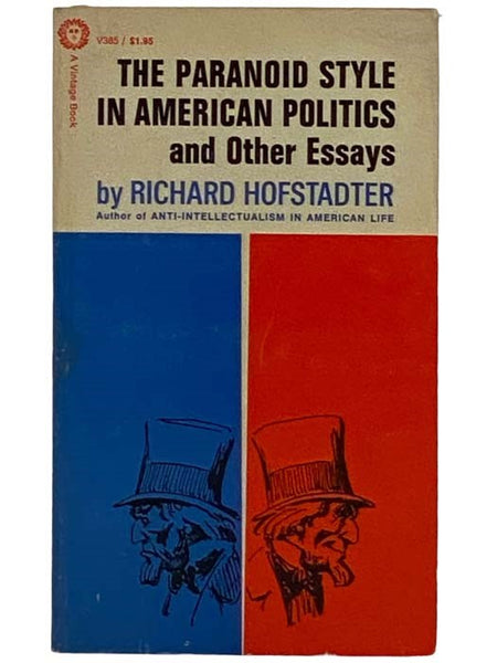 The Paranoid Style in American Politics and Other Essays (V385)