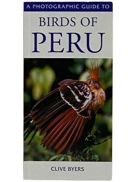 A Photographic Guide to Birds of Peru