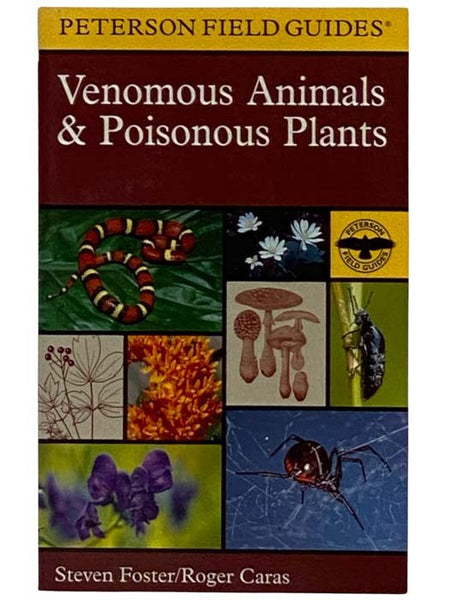 A Field Guide to Venomous Animals and Poisonous Plants: North America North of Mexico