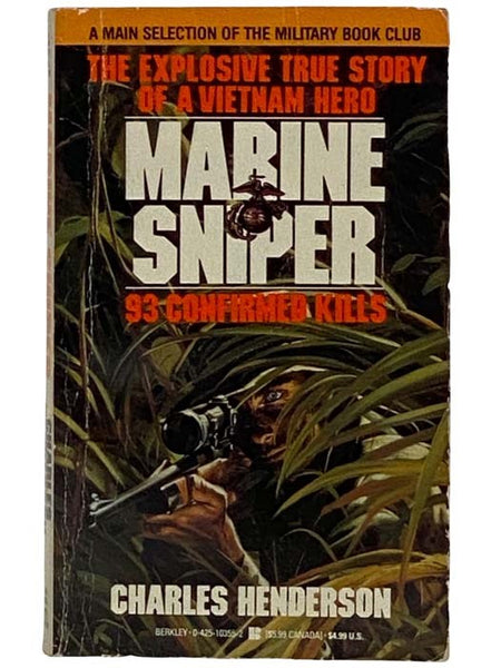 Marine Sniper: 93 Confirmed Kills: The Explosive True Story of a Vietnam Hero