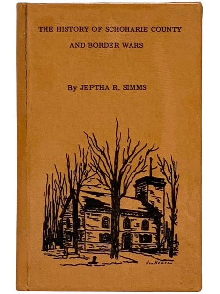 The History of Schoharie County and Border Wars