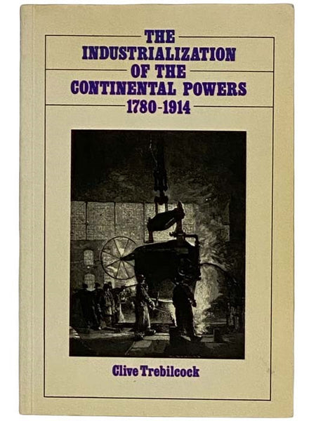 The Industrialization of the Continental Powers: 1780-1914