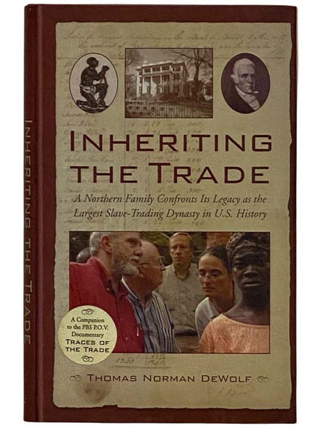 Inheriting the Trade: A Northern Family Confronts Its Legacy as the Largest Slave-Trading Dynasty in U.S. History