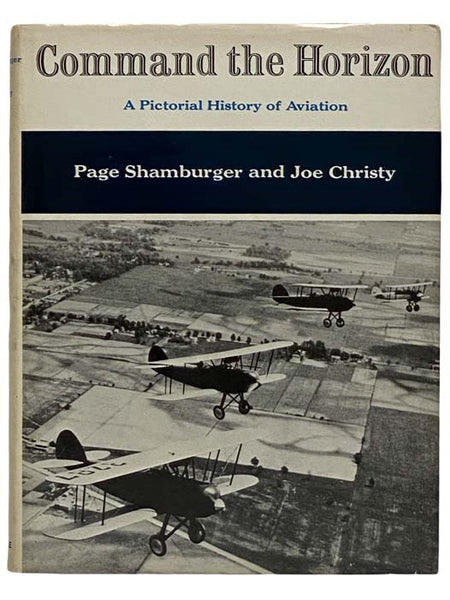 Command the Horizon: A Pictorial History of Aviation