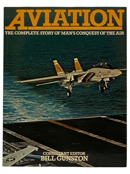 Aviation: The Complete Story of Man's Conquest of the Air