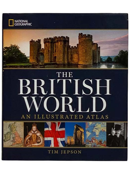 The British World: An Illustrated Atlas