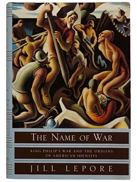The Name of War: King Philip's War and the Origins of American Identity