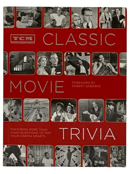 Classic Movie Trivia: Featuring More than 4,000 Trivia Questions to Test Your Cinema Smarts
