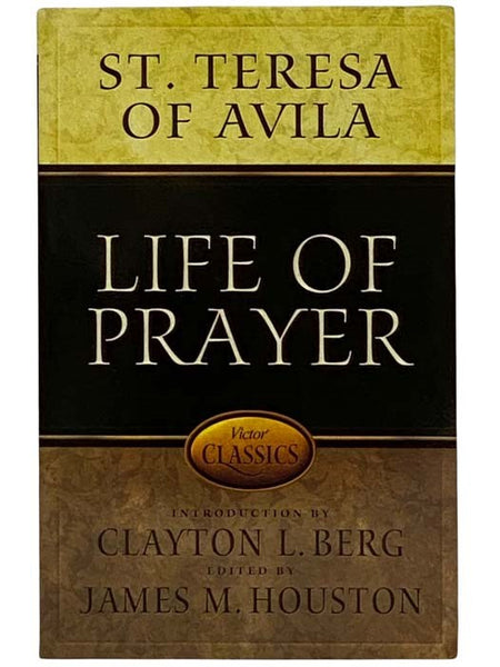 St. Teresa of Avila: Life of Prayer