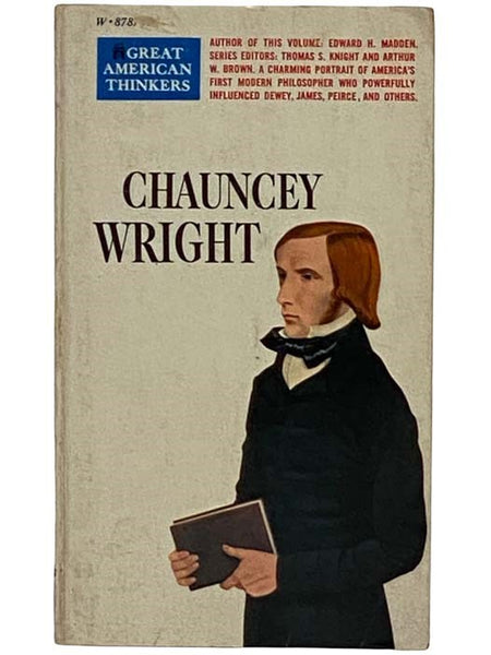 Chauncey Wright (Great American Thinkers)