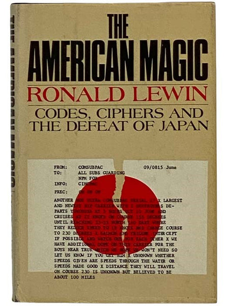 The American Magic: Codes, Ciphers, and the Defeat of Japan