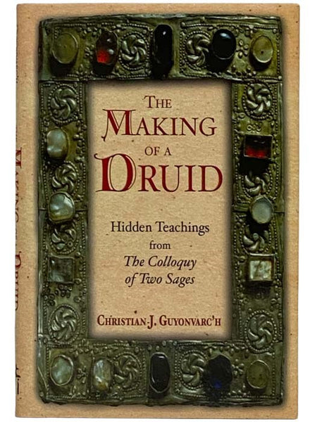 The Making of a Druid: Hidden Teachings from The Colloquy of Two Sages