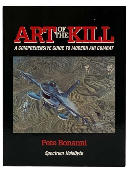 Art of the Kill: A Comprehensive Guide to Modern Air Combat