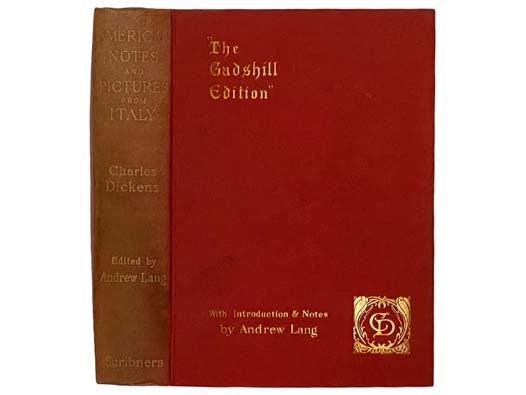 American Notes and Pictures From Italy (The Works of Charles Dickens in Thirty-Four Volumes, Gadshill Edition, Volume XXVIII)