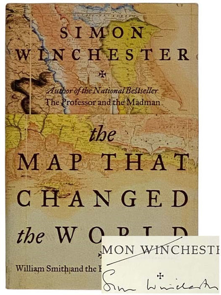 The Map That Changed the World: William Smith and the Birth of Modern Geology