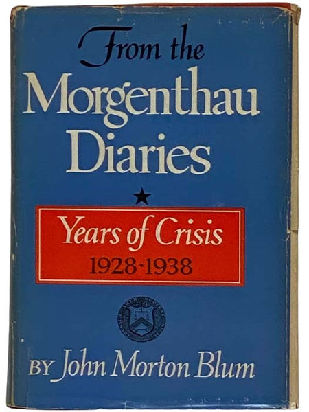 From the Morgenthau Diaries: Years of Crisis, 1928-1938