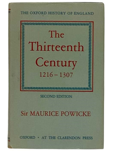 The Thirteenth Century, 1216-1307 (The Oxford History of England)