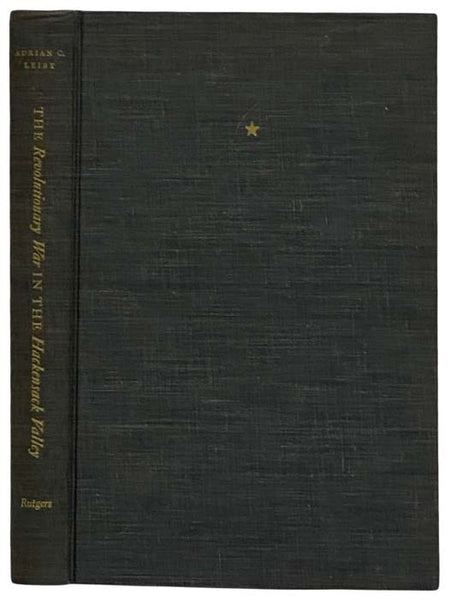 The Revolutionary War in the Hackensack Valley: The Jersey Dutch and the Neutral Ground, 1775-1783