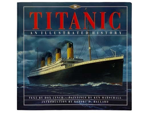 Titanic: An Illustrated History