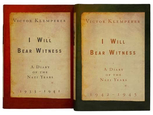 I Will Bear Witness: A Diary of the Nazi Years, in Two Volumes: Volume 1: 1933-1941; Volume 2: 1942-1945