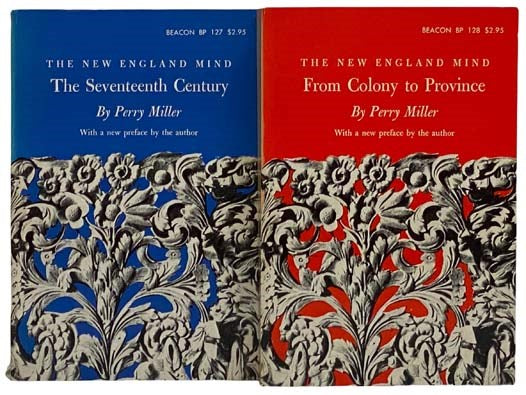 The New England Mind Two Volume Set: The Seventeenth Century and From Colony to Province (Beacon BP 127 & 128)