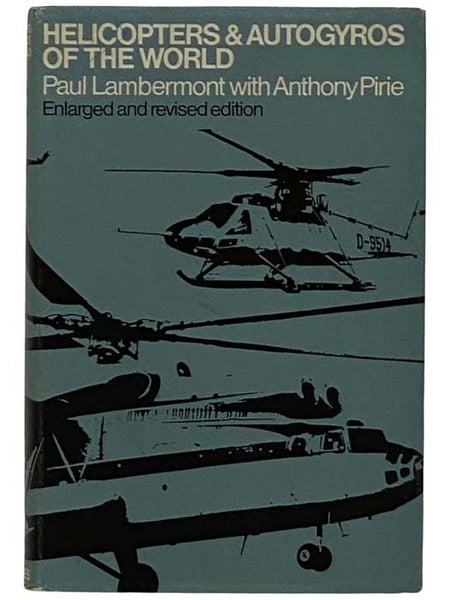 Helicopters and Autogyros of the World (Enlarged and Revised Edition)