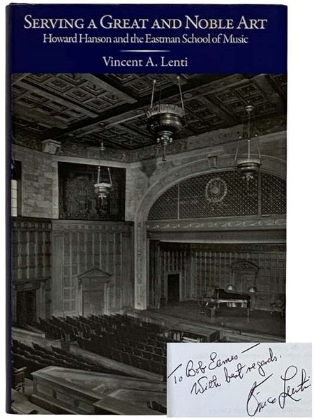 Serving a Great and Noble Art: Howard Hanson and the Eastman School of Music