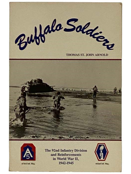 Buffalo Soldiers: The 92nd Infantry Division and Reinforcements in World War II, 1942-1945