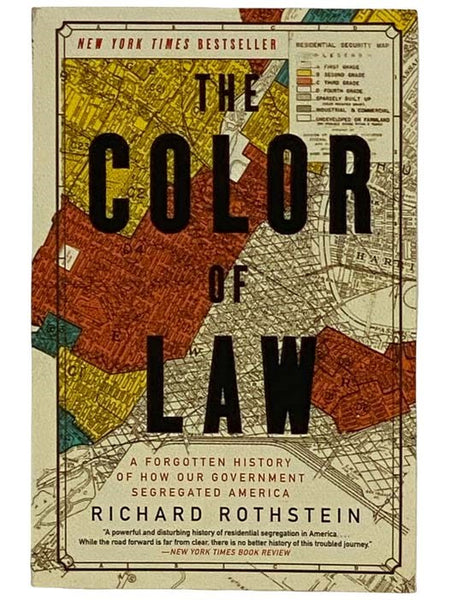 The Color of Law: A Forgotten History of How Our Government Segregated America