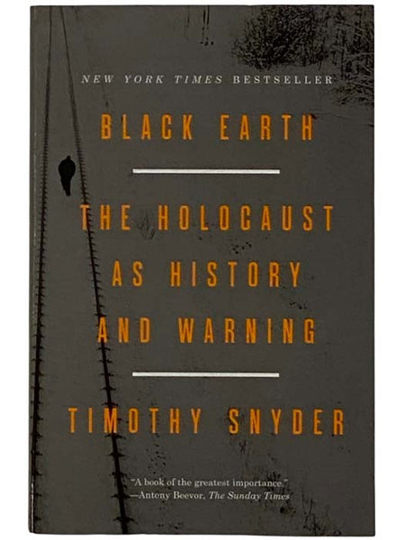 Black Earth: The Holocaust as History and Warning