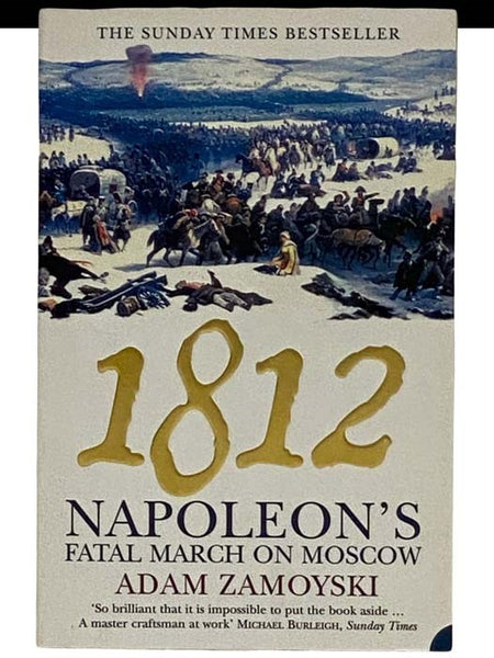 1812: Napolean's Fatal March on Moscow